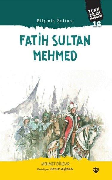 Bilginin Sultanı: Fatih Sultan Mehmed | Türkiye Diyanet Vakfı Yayınları (İnce Kapak) - Resim 1