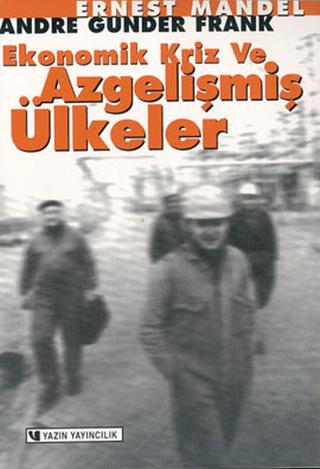 Ekonomik Kriz ve Azgelişmiş Ülkeler | Yazın Yayıncılık (Ciltsiz) - Resim 1