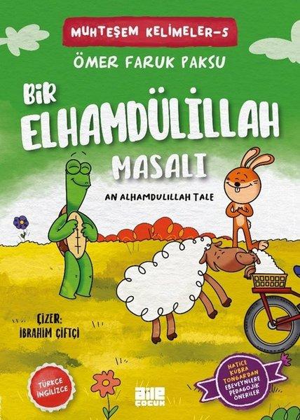 Bir Elhamdülillah Masalı - Muhteşem Kelimeler 5 - An Alhamdulillah Tale | Aile Yayınları (İnce Kapak) - Resim 1