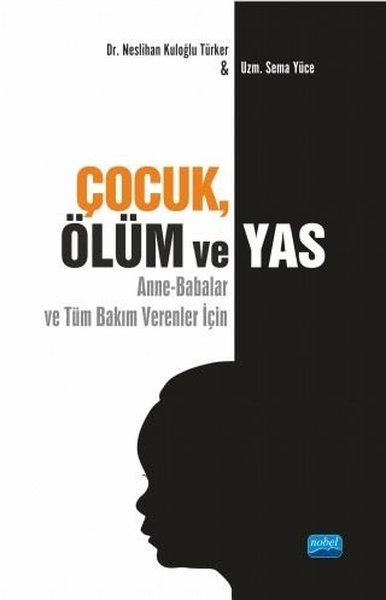 Çocuk Ölüm ve Yas | Nobel Akademik Yayıncılık (İnce Kapak) - Resim 1
