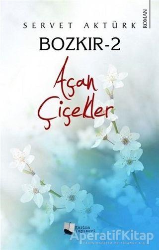Bozkır 2 - Açan Çiçekler - Servet Aktürk - Karina Yayınevi - Resim 1