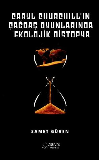 Caryl Churchill’ın Çağdaş Oyunlarında Ekolojik Distopya | Serüven Yayınevi (Ciltsiz) - Resim 1