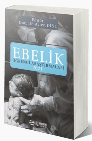 Ebelik Öğrenci Araştırmaları 2021