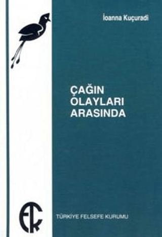 Çağın Olayları Arasında | Türkiye Felsefe Kurumu (Ciltsiz) - Resim 1