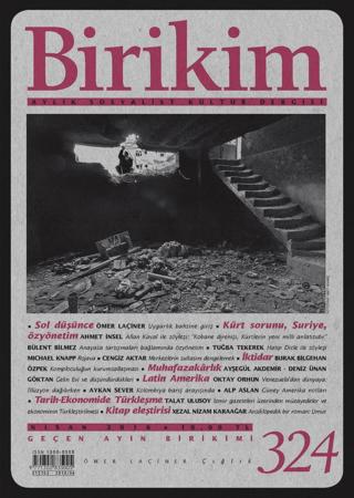 Birikim Aylık Sosyalist Kültür Dergisi Sayı: 324 Nisan 2016 | Birikim Yayınları (Ciltsiz) - Resim 1