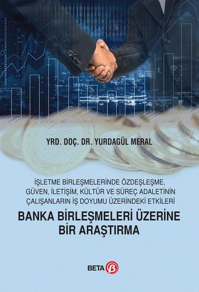 Banka Birleşmeleri Üzerine Bir Araştırma | Beta Yayınları (İnce Kapak) - Resim 1