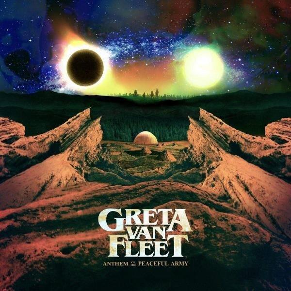 Greta Van Fleet - Anthem Of The Peaceful Army Plak