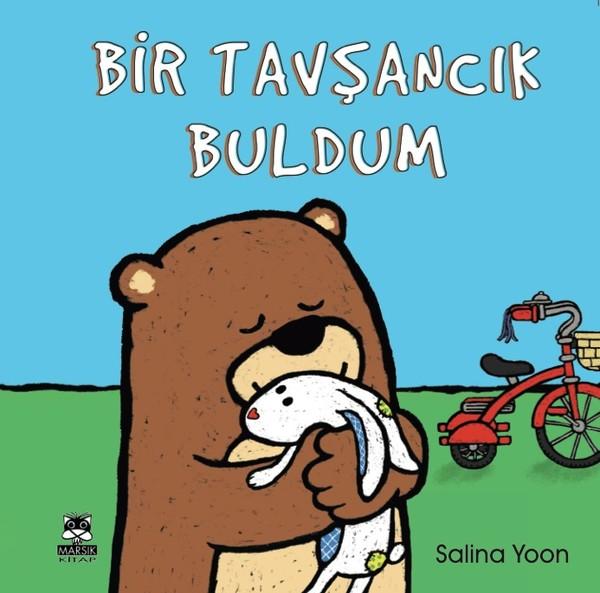 Bir Tavşancık Buldum | Marsık Kitap (İnce Kapak) - Resim 1