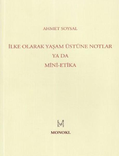 İlke Olarak Yaşam Üstüne Notlar | Monokl (İnce Kapak) - Resim 1
