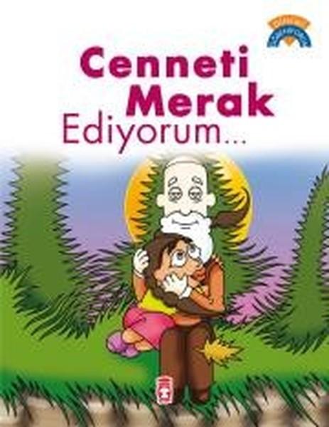Cenneti Merak Ediyorum | Timaş Çocuk (İnce Kapak) - Resim 1