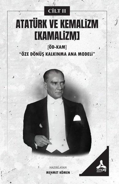 Atatürk ve Kemalizm Cilt 2 (Kamalizm) Öze Dönüş Kalkınma Ana Modeli | Sonçağ Yayınları (İnce Kapak) - Resim 1