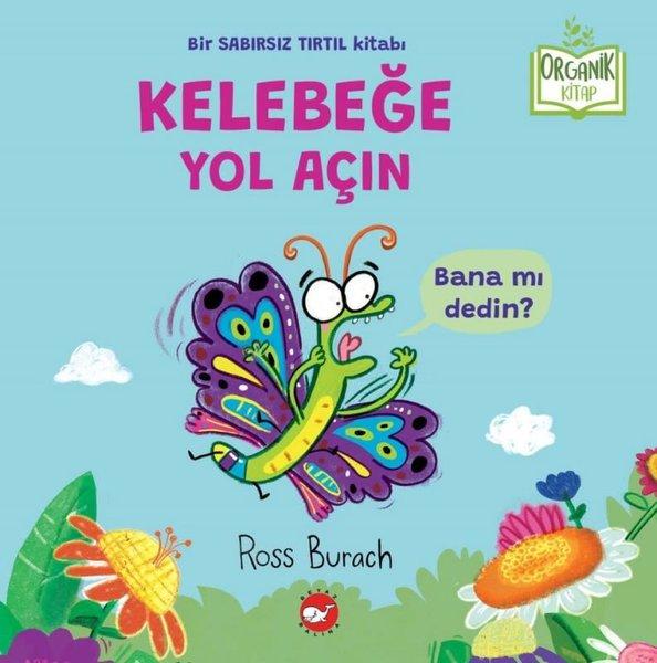 Kelebeğe Yol Açın - Organik Kitap | Beyaz Balina Yayınları (Ciltli) - Resim 1