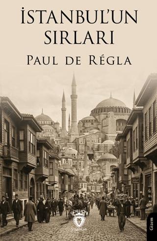 İstanbul’un Sırları | Dorlion Yayınları (Ciltsiz) - Resim 1