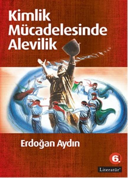 Kimlik Mücadelesinde Alevilik | Literatür Yayıncılık (İnce Kapak) - Resim 1
