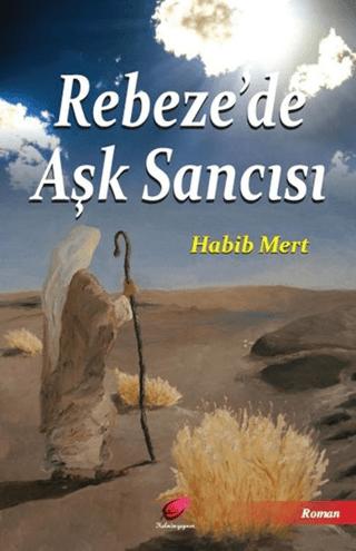 Rebeze’de Aşk Sancısı