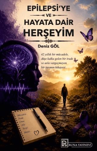 Epilepsi'ye ve Hayata Dair Herşeyim | Runa Yayınevi (Ciltsiz) - Resim 1