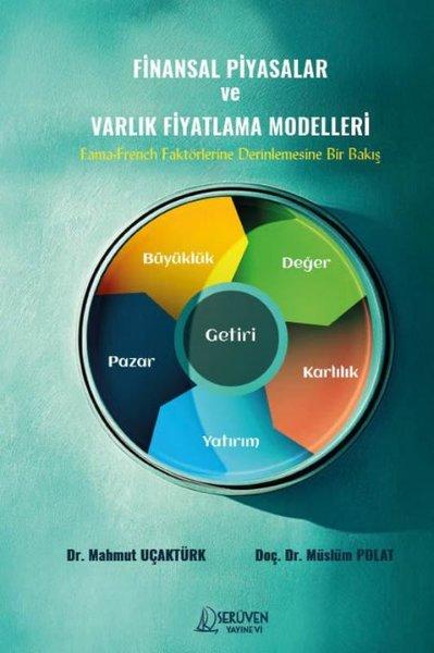 Finansal Piyasalar ve Varlık Fiyatlama Modelleri - Fama French Faktörlerine Derinlemesine Bir Bakış | Serüven Yayınevi (İnce Kapak) - Resim 1
