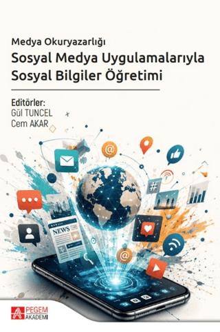Medya Okuryazarlığı: Sosyal Medya Uygulamalarıyla Sosyal Bilgiler Öğretimi | Pegem Akademi Yayıncılık (Ciltsiz) - Resim 1