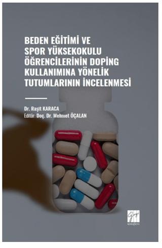Beden Eğitimi ve Spor Yüksekokulu Öğrencilerinin Doping Kullanımına Yönelik Tutumlarının İncelenmesi | Gazi Kitabevi (Ciltsiz) - Resim 1