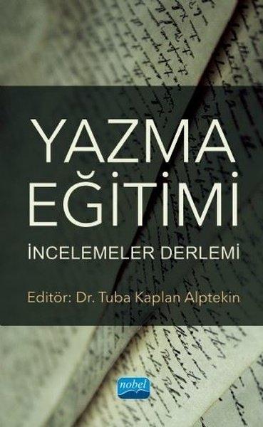 Yazma Eğitimi: İncelemeler Derlemi | Nobel Akademik Yayıncılık (İnce Kapak) - Resim 1