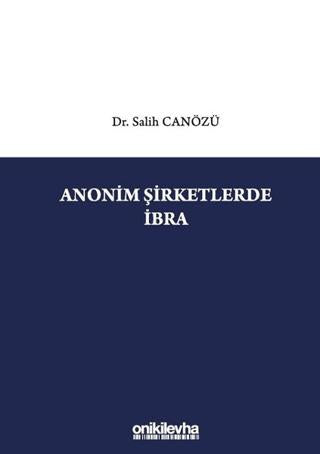 Anonim Şirketlerde İbra | On İki Levha Yayınları (Ciltli) - Resim 1