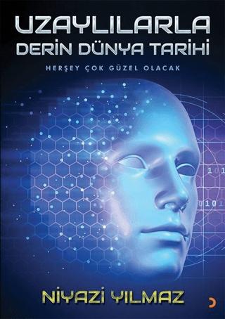 Uzaylılarla Derin Dünya Tarihi | Cinius Yayınları (Ciltsiz) - Resim 1