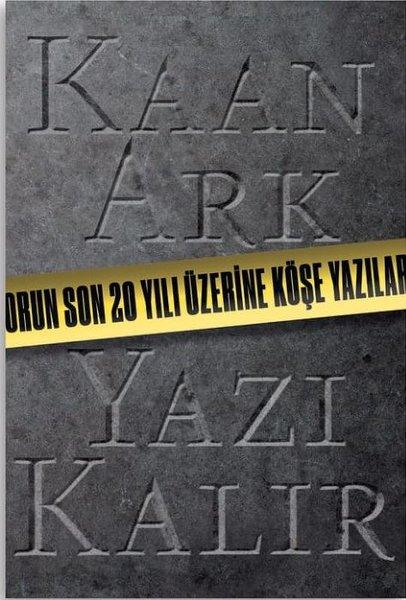 Kaan Ark-Yazı Kalır
