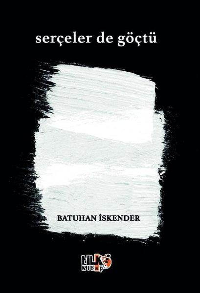 Serçeler de Göçtü | Tilki Kitap (İnce Kapak) - Resim 1