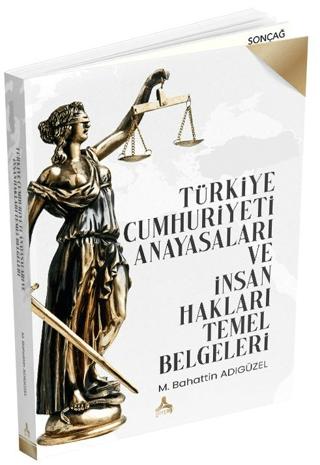Türkiye Cumhuriyeti Anayasaları ve İnsan Hakları Temel Belgeleri | Sonçağ Yayınları (Ciltsiz) - Resim 1