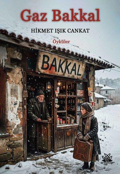 Gaz Bakkal - Öyküler | Artshop Yayıncılık (İnce Kapak) - Resim 1