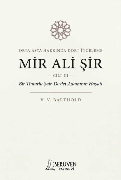 Orta Asya Hakkında Dört İnceleme Cilt 3 - Mir Ali Şir | Serüven Yayınevi (İnce Kapak) - Resim 1