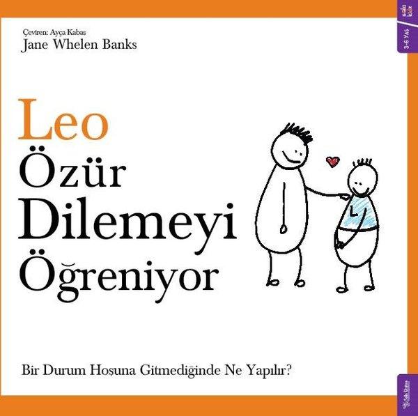 Leo Özür Dilemeyi Öğreniyor - Bir Durum Hoşuna Gitmediğinde Ne Yapılır? | Sola Kidz (İnce Kapak) - Resim 1