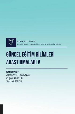 Güncel Eğitim Bilimleri Araştırmaları V | Akademisyen Kitabevi (Ciltsiz) - Resim 1