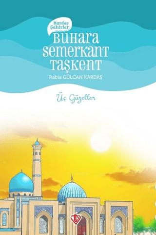 Kardeş Şehirler Buhara Semerkant Taşkent