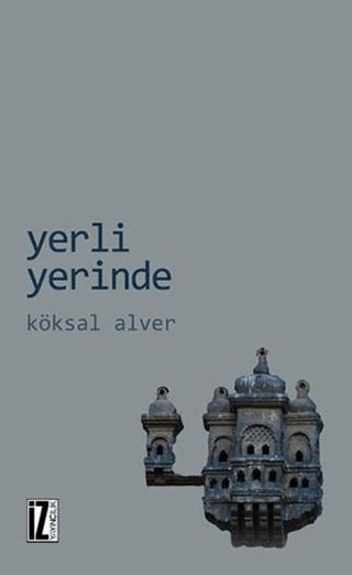 Yerli Yerinde | İz Yayıncılık (Ciltsiz) - Resim 1