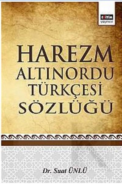 Harezm Altınordu Türkçesi Sözlüğü | Eğitim Yayınevi (İnce Kapak) - Resim 1