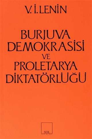 Burjuva Demokrasisi ve Proletarya Diktatörlüğü