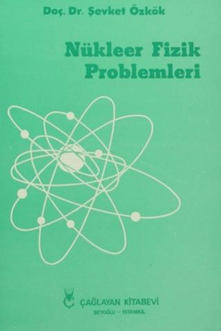 Nükleer Fizik Problemleri | Çağlayan Kitabevi (Ciltsiz) - Resim 1