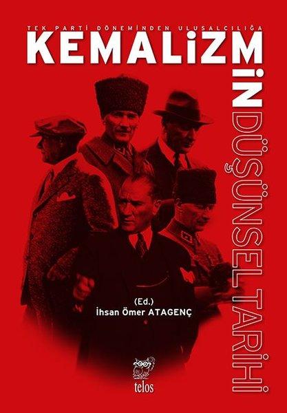 Kemalizmin Düşünsel Tarihi - Tek Parti Döneminden Ulusalcılığa | Telos Yayıncılık (İnce Kapak) - Resim 1