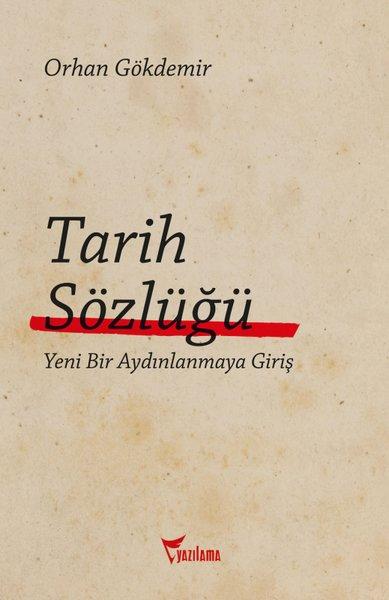 Tarih Sözlüğü - Yeni Bir Aydınlanmaya Giriş | Yazılama (İnce Kapak) - Resim 1