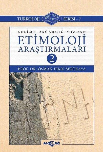 Kelime Dağarcığımızdan Etimoloji Araştırmaları 2 | Akçağ Yayınları (İnce Kapak) - Resim 1