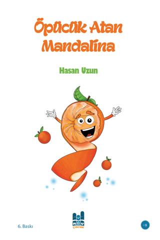 Öpücük Atan Mandalina | Mgv Yayınları (Ciltsiz) - Resim 1