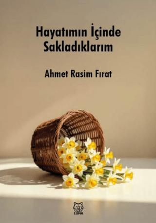 Hayatımın İçinde Sakladıklarım | Luna Yayınları (Ciltsiz) - Resim 1