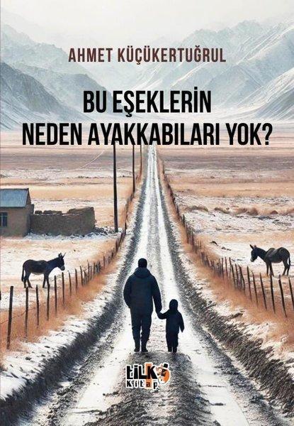 Bu Eşeklerin Neden Ayakkabıları Yok? | Tilki Kitap (İnce Kapak) - Resim 1