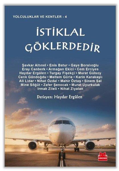 İstiklal Göklerdedir - Yolculuklar ve Kentler 4 | Kırmızı Kedi (İnce Kapak) - Resim 1