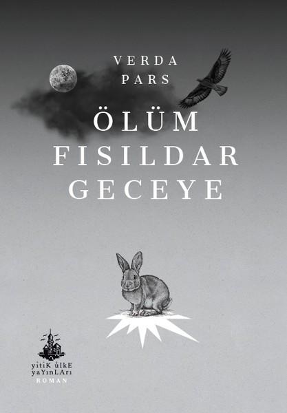 Ölüm Fısıldar Geceye | Yitik Ülke Yayınları (İnce Kapak) - Resim 1