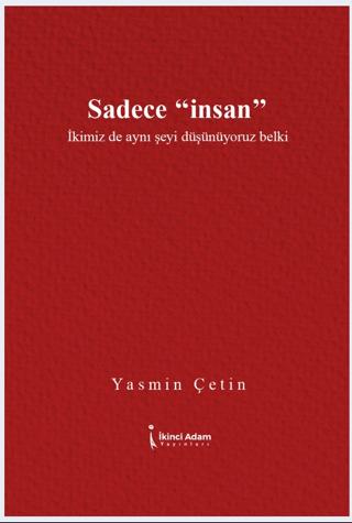Sadece "İnsan”