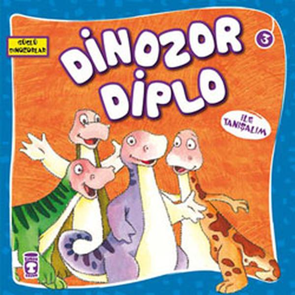 Güçlü Dinozorlar - Dinozor Diplo ile Tanışalım | Timaş Çocuk (İnce Kapak) - Resim 1