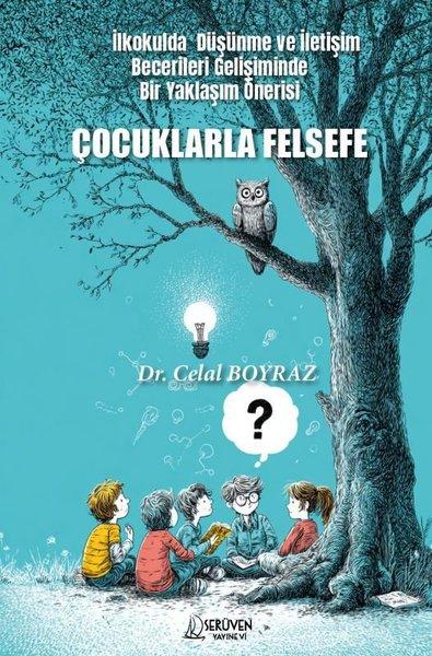 Çocuklarla Felsefe - İlkokulda Düşünme ve İletişim Becerileri Gelişiminde Bir Yaklaşım Önerisi | Serüven Yayınevi (İnce Kapak) - Resim 1