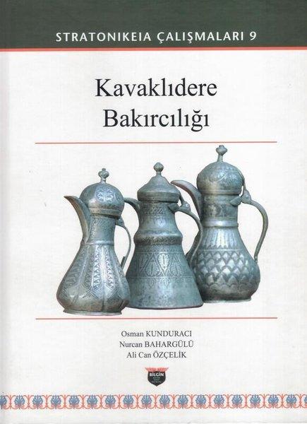 Kavaklıdere Bakırcılığı - Stratonikeia Çalışmaları 9 | Bilgin Kültür Sanat (Ciltli) - Resim 1